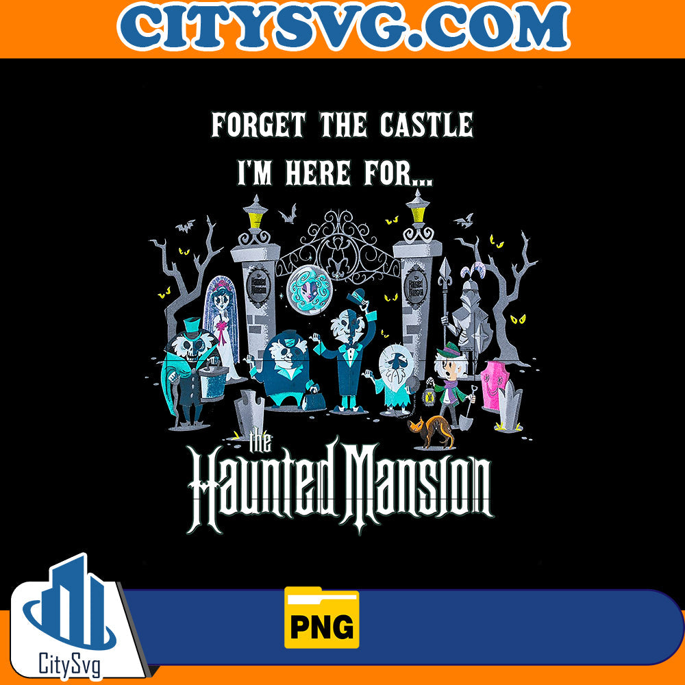 The Castle I Am Here For Haunted Mansion Png CitySvg