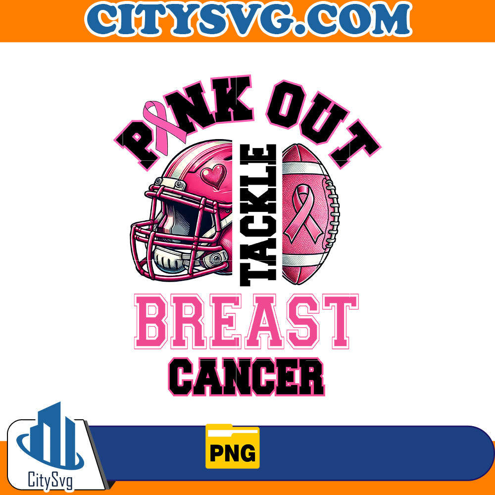 Pink Out Tackle Breast Cancer Png CitySvg