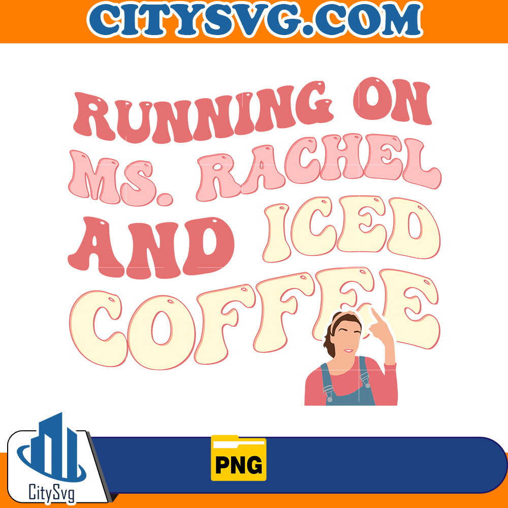 Running on ms. Rachel & iced coffee Png CitySvg