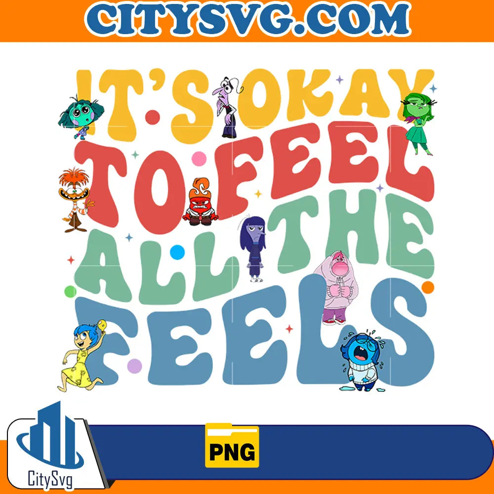 It's okay to feel all the fells png CitySvg