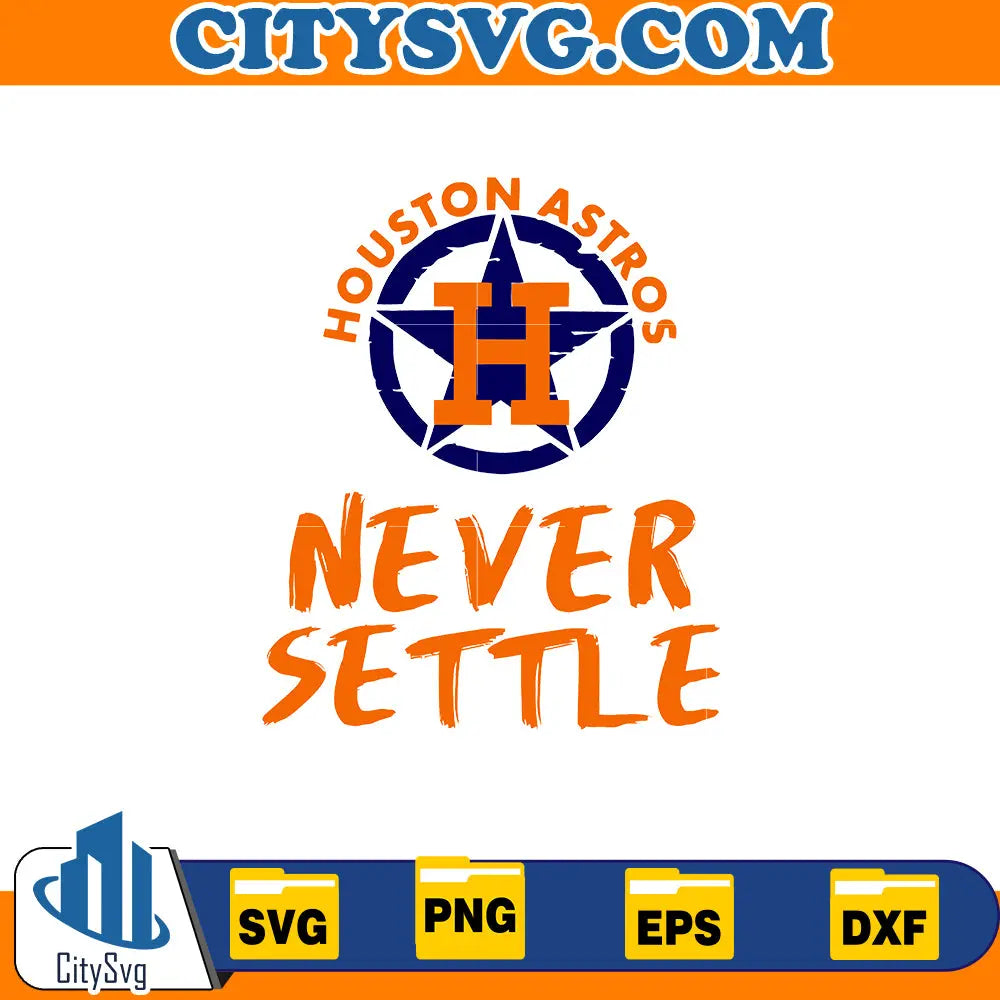 Houston astros Never Setle svg, Baseball Svg CitySvg