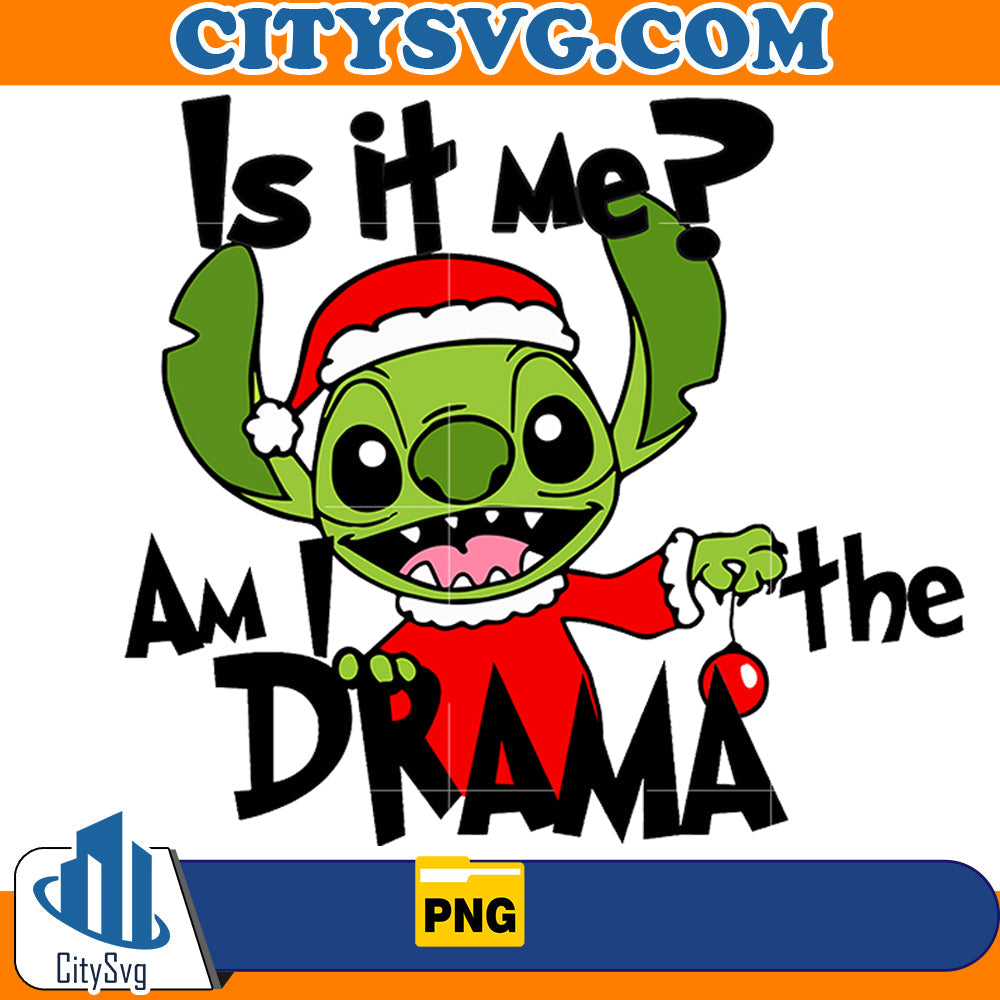 Is it me am i the drama Stitch Grinch Png CitySvg