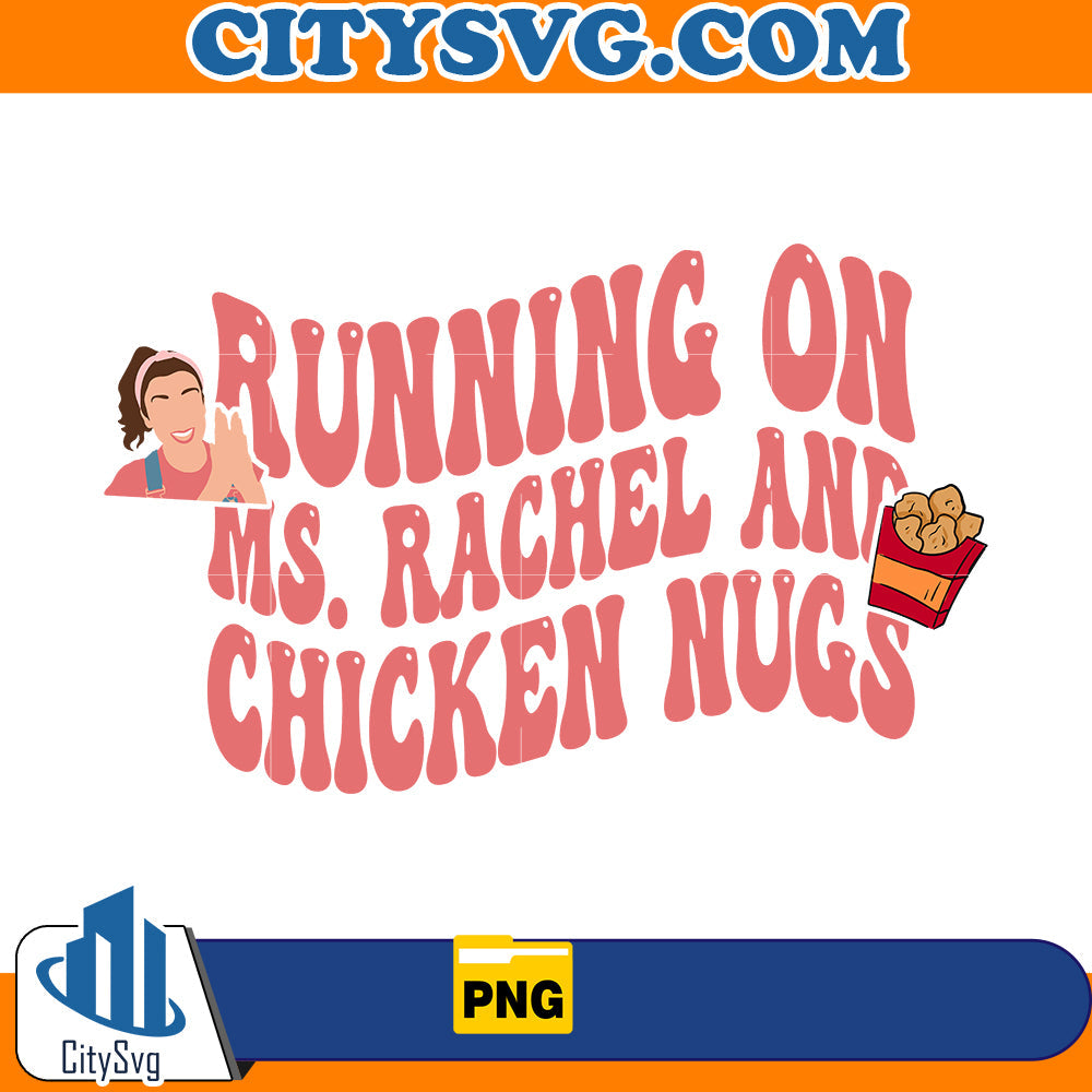 Running on ms. Rachel and chicken nugs Png CitySvg