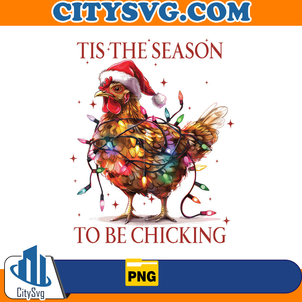 Tis the season to be chicking Png CitySvg