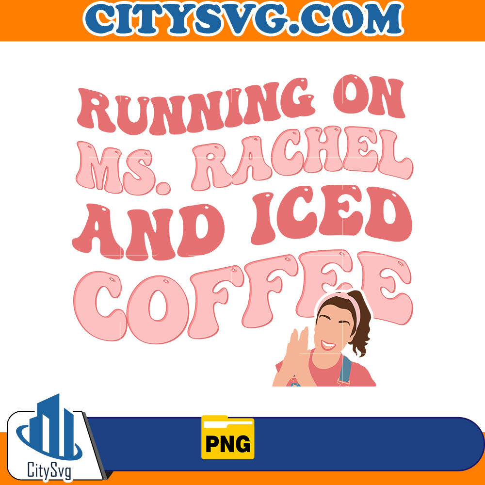 Running on ms. Rachel & iced coffee Png CitySvg