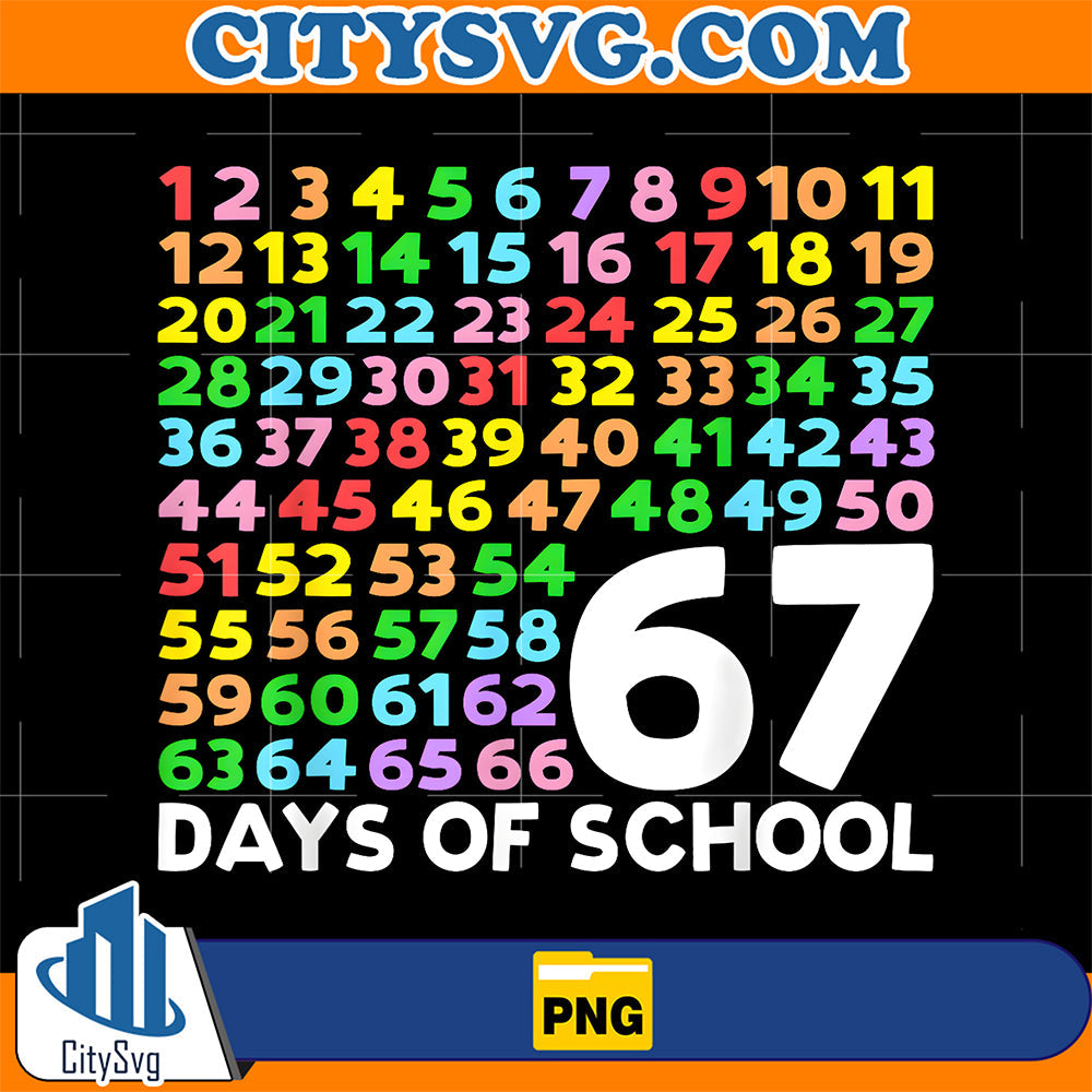 67 Days of School Teacher Kids Boy 67 Math Numbers 100th Day Png CitySvg
