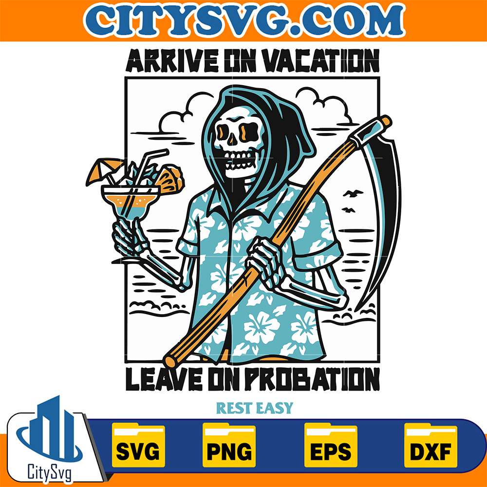 Arruve-On-Vacation-Leave-On-Probation-Rest-Easy-Svg