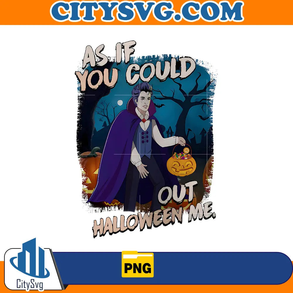 As if you could out halloween me Png CitySvg