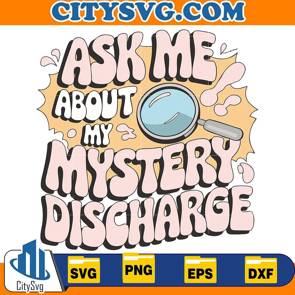 AskMeAboutMyMysteryDischargeSvg