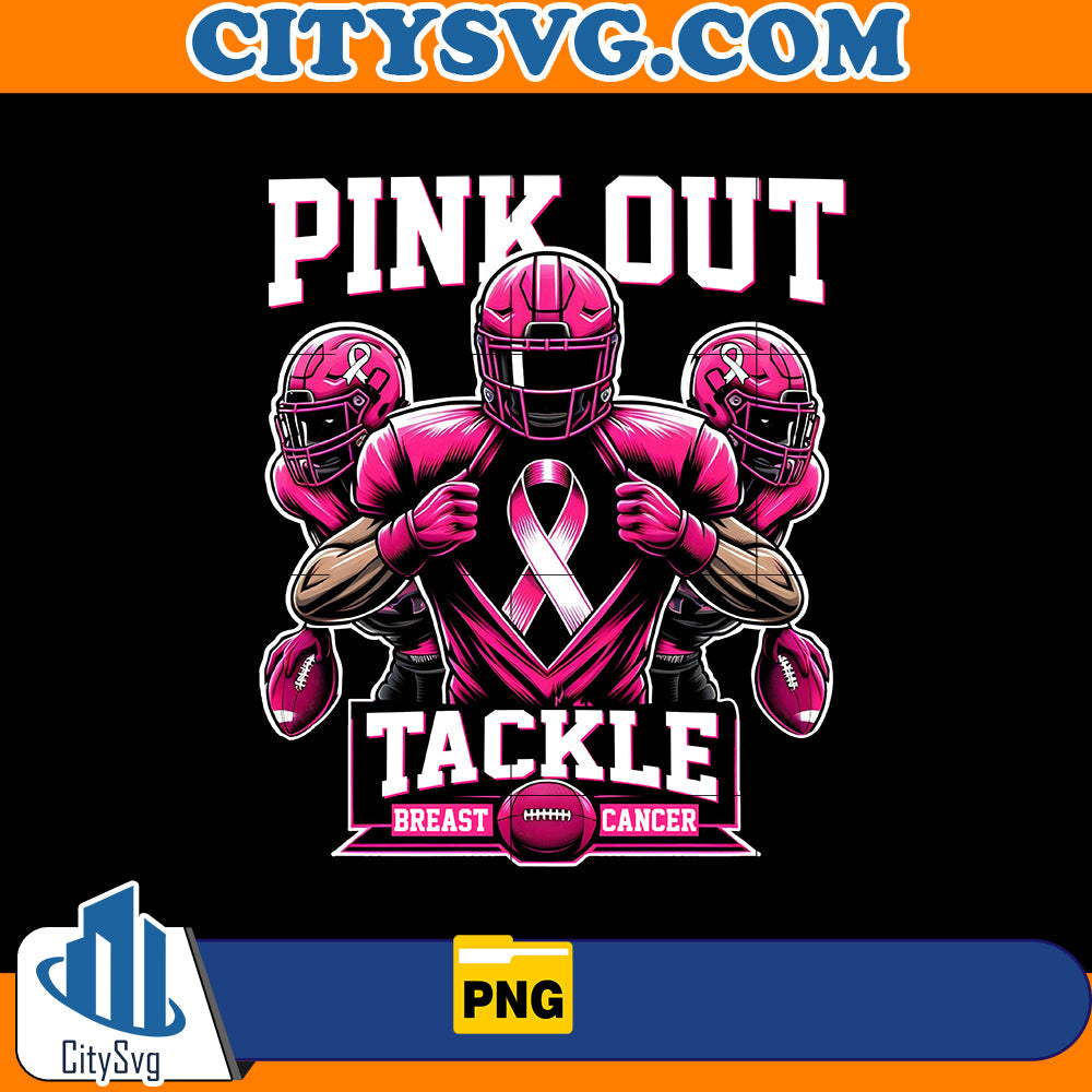 Pink Out Tackle Breast Cancer Png CitySvg