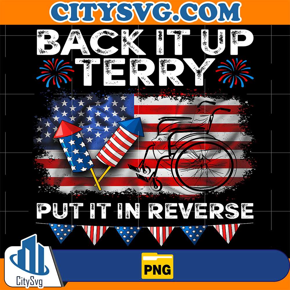 Back-It-Up-Terry-Put-It-In-Reverse-4th-Of-July-Png