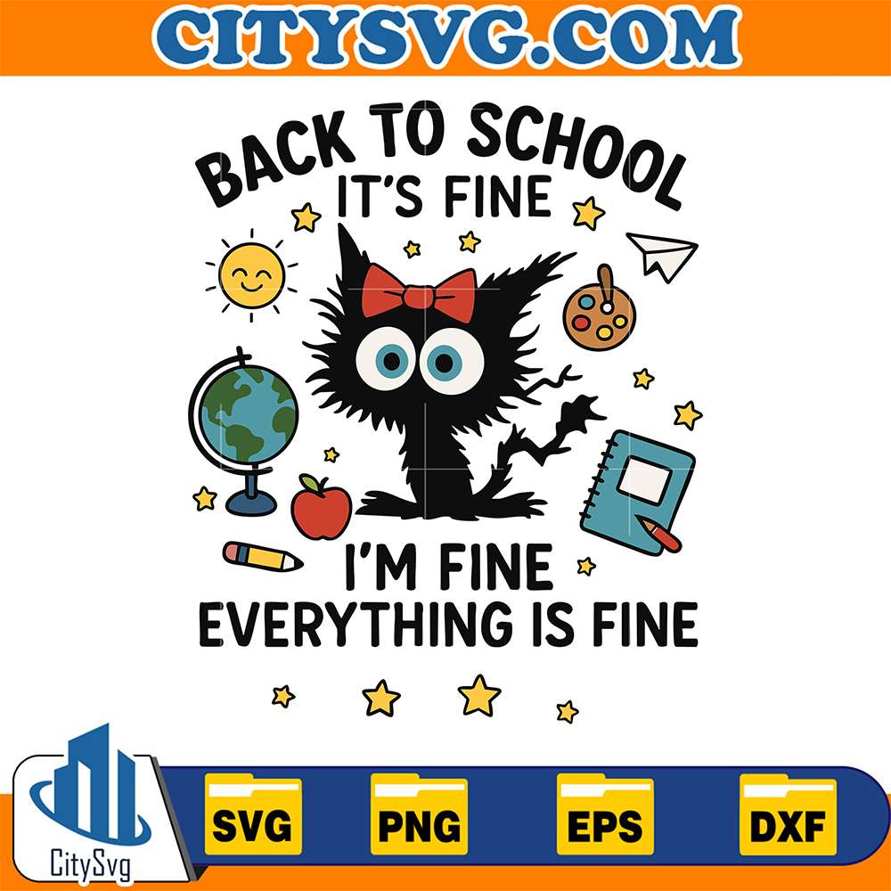 Back-To-School-It-s-Fine-It-s-Fine-Everything-Is-Fine-Svg