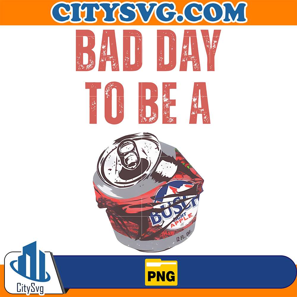Bad-Day-To-Be-A-Busch-Light-Png-1