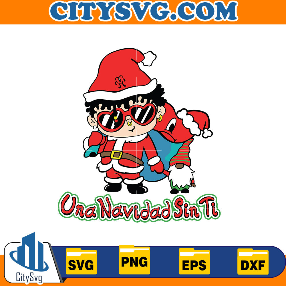 Una navidad sin ti Santa Bad bunny Svg CitySvg