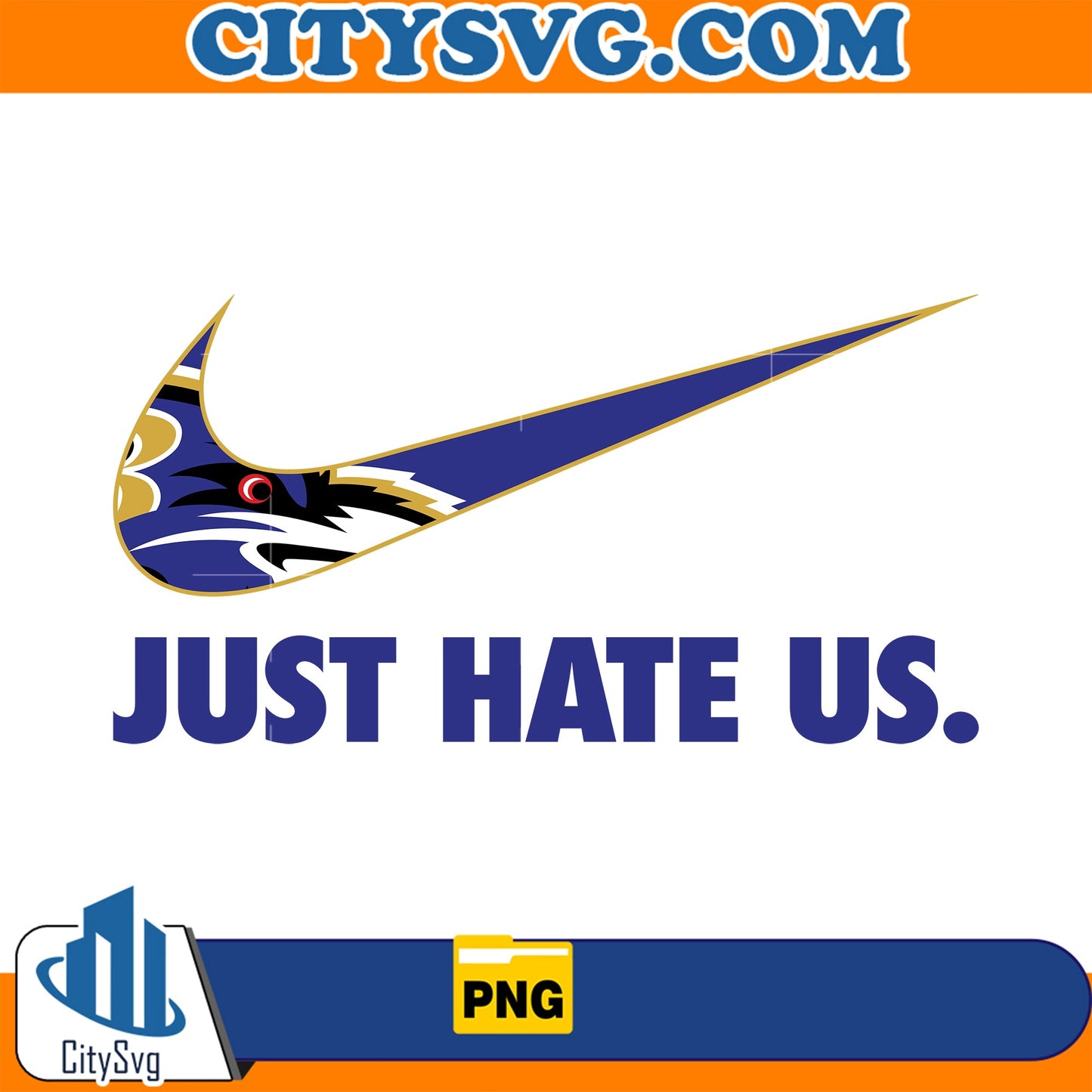 Just Hate Us Baltimore Ravens PNG CitySvg