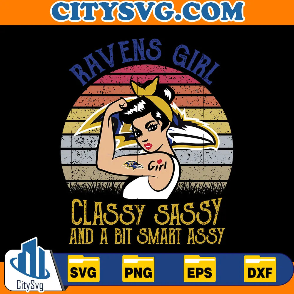 Ravens Girl Classy sassy and a bit smart assy Svg CitySvg