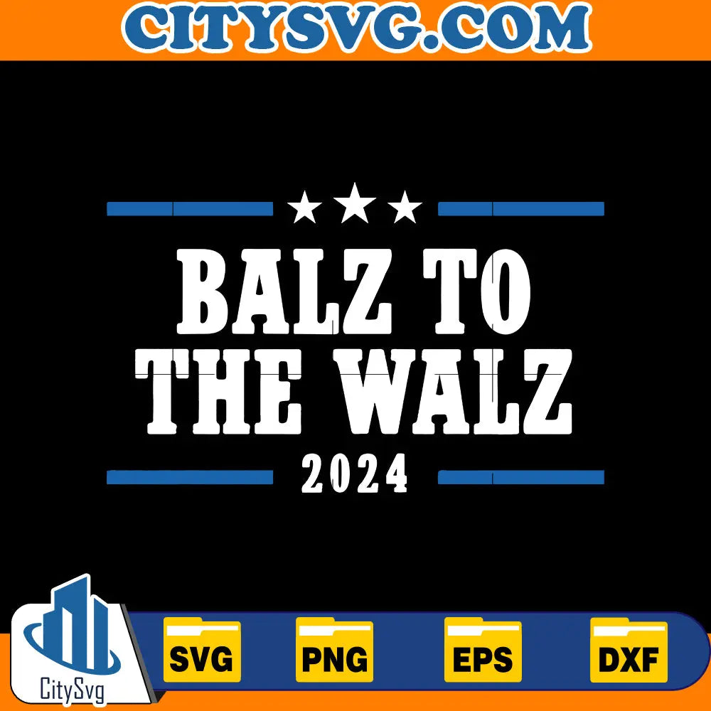 Balz to the Walz Harris Walz 2024 Svg CitySvg