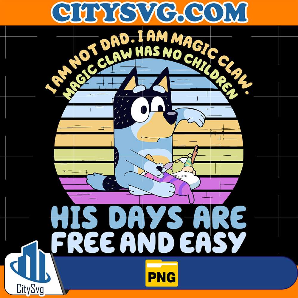 Bandit-Heeler-I-Am-Not-Dad-I-Am-Magic-Claw-Png