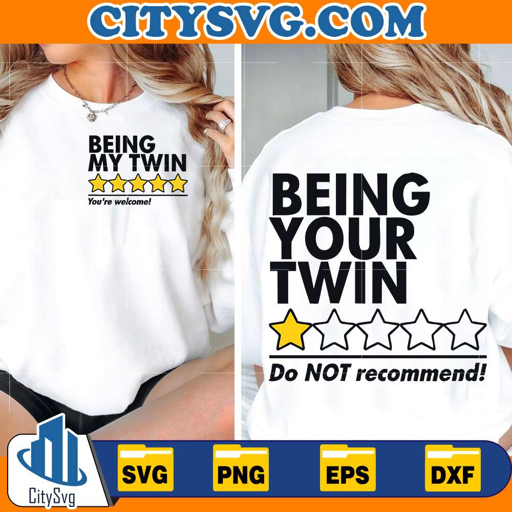 Being-My-Twin-You-re-Welcome-Svg-Being-Your-Twin-Do-Not-Recommend-Svg