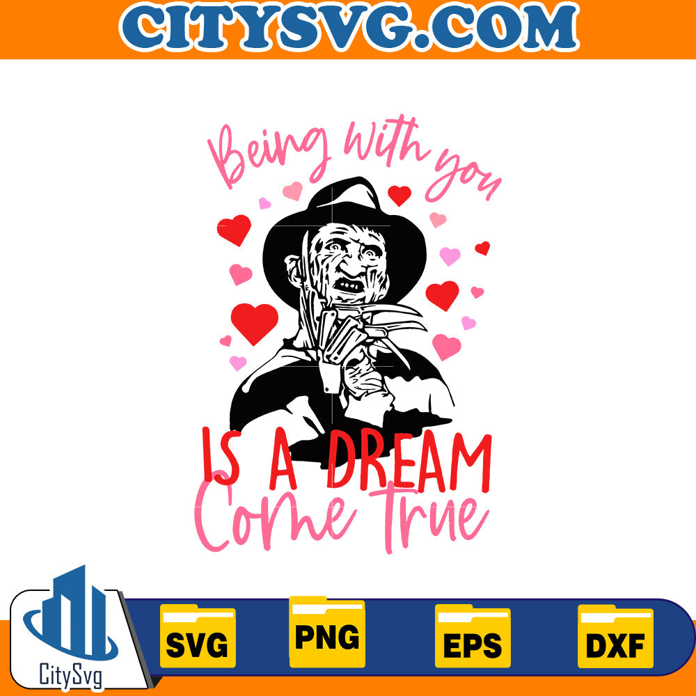 Being with you is a dream come true Svg CitySvg