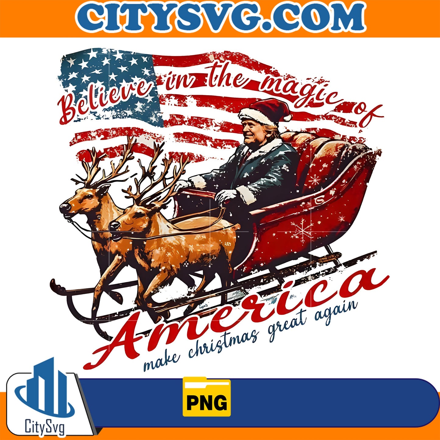 Believe In The Magic Of America Trump Png CitySvg