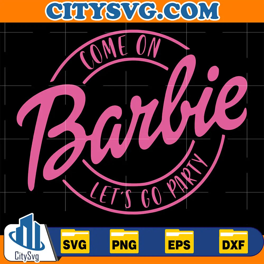 BirthdayBarbieGirlComeOnBarbieLet_sGoPartySvg