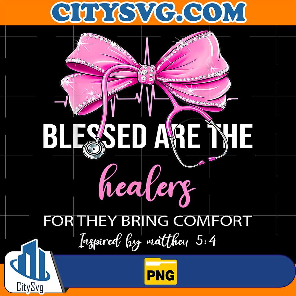 Blessed-Are-The-Healers-For-They-Bring-Comfort-Nurse-Coquette-Bow-Png