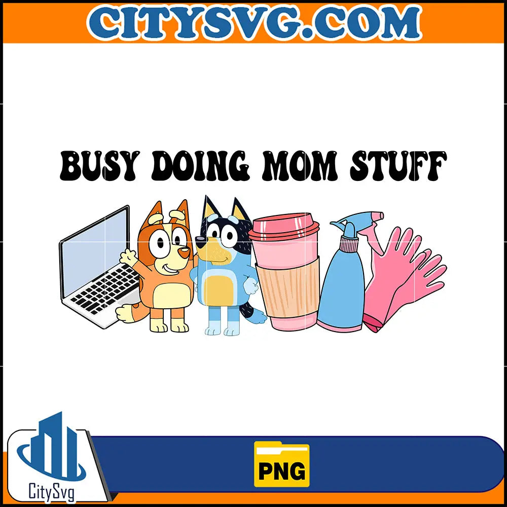 BlueBusyDoingMomStuffPNG_BlueyPng