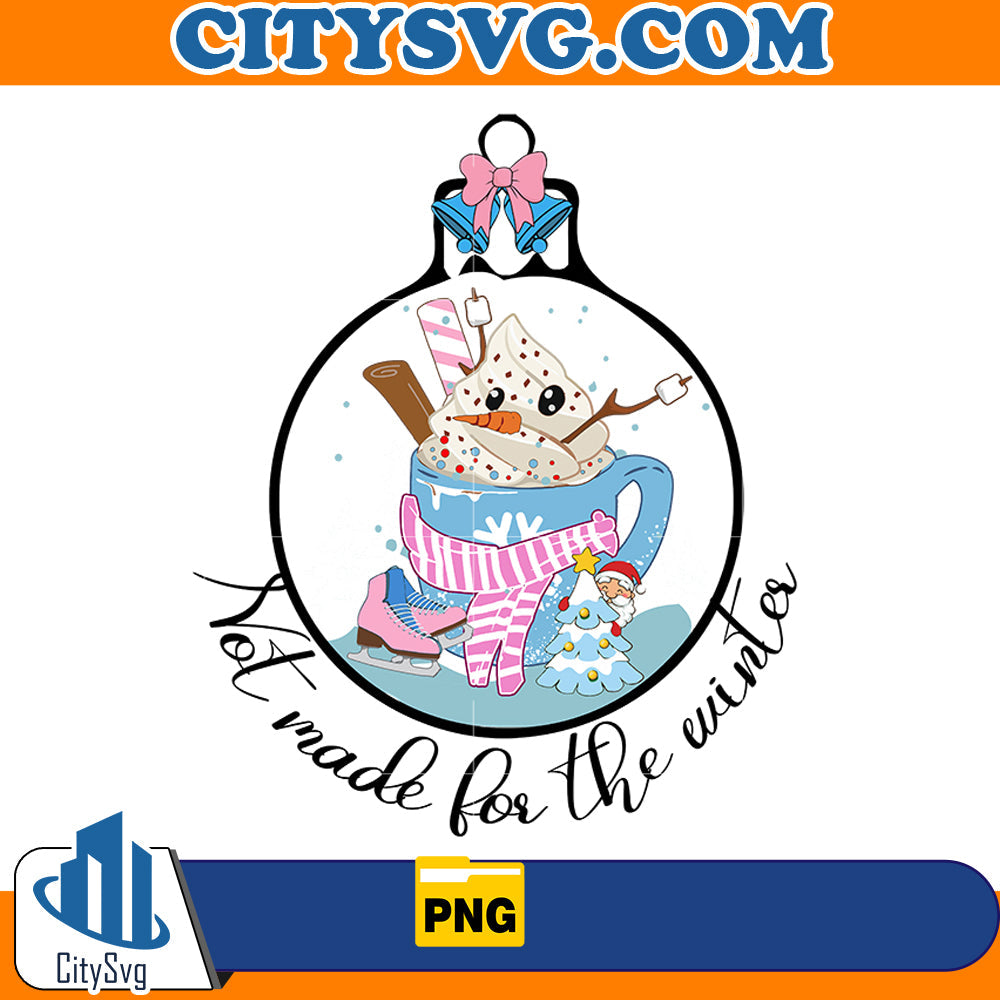 Not made for the winter Png CitySvg