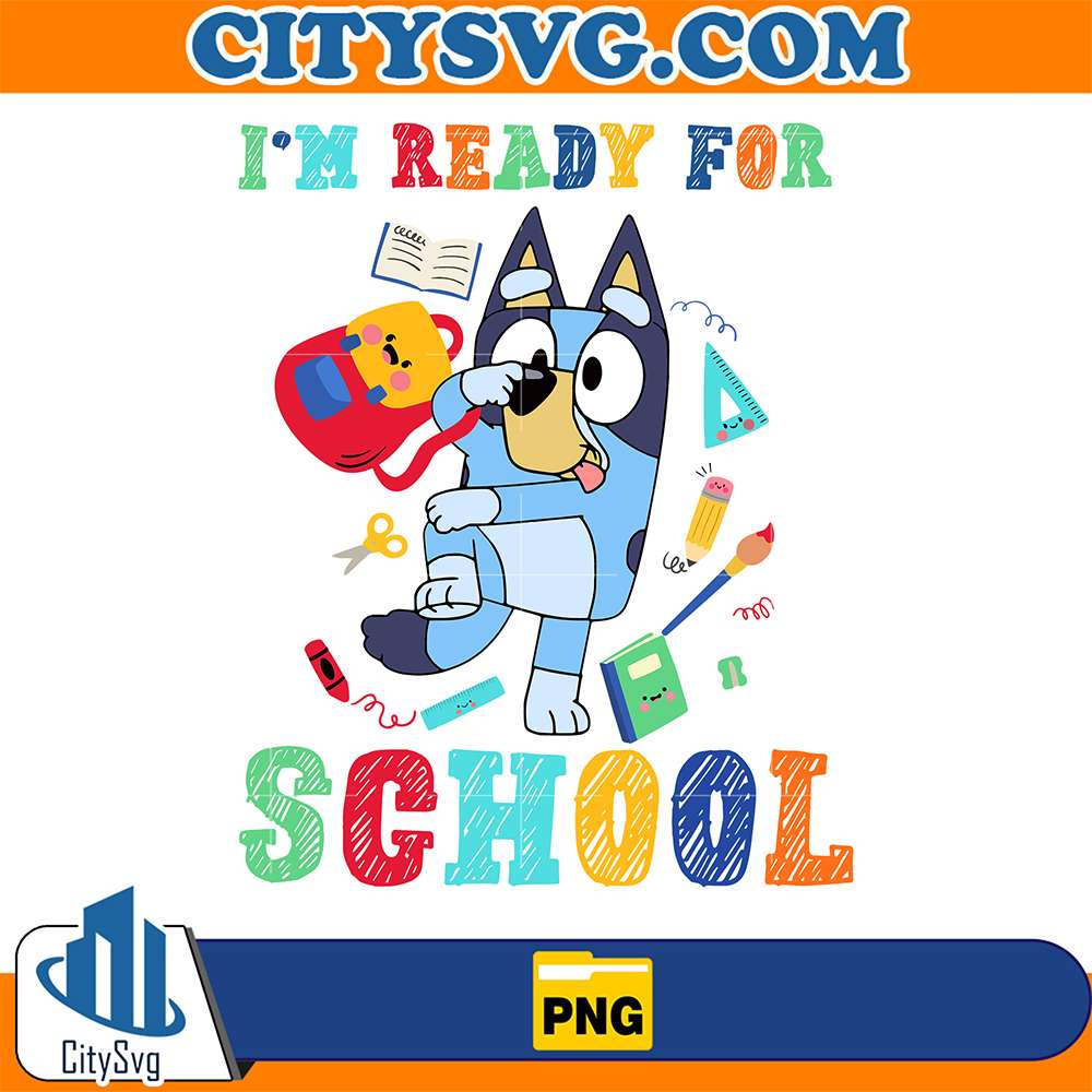 Bluey-I-m-Ready-For-School-Png