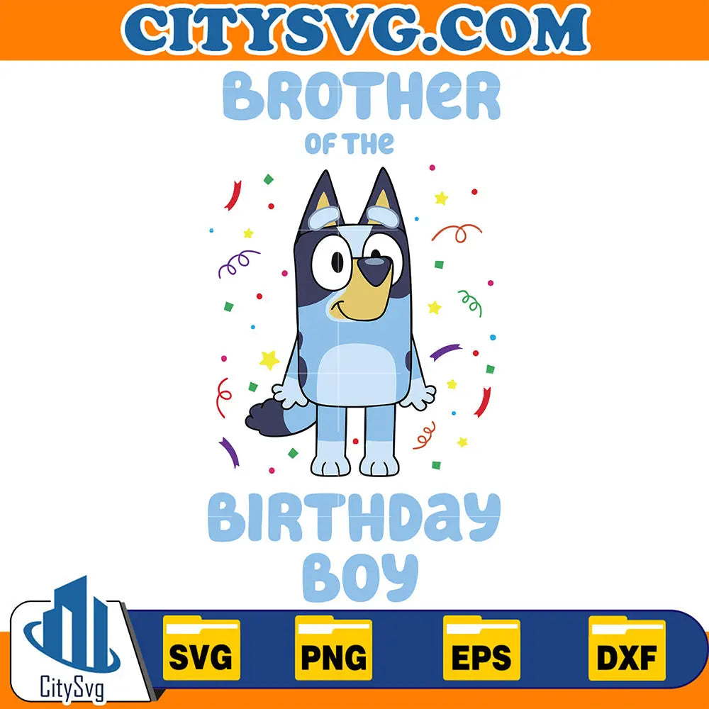 BlueyBrotherOfTheBirthdayBoySvg
