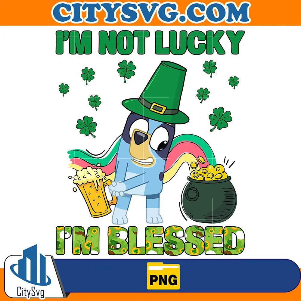 BlueyI_mNotLuckyI_mBlessedStPatricksDayPng