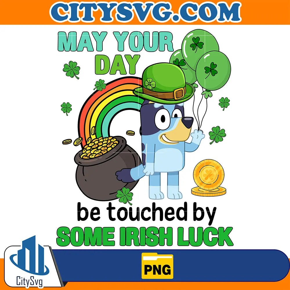 BlueyMayYourDayBeTouchedBeSomeIrishLuckStPatricksDayPng