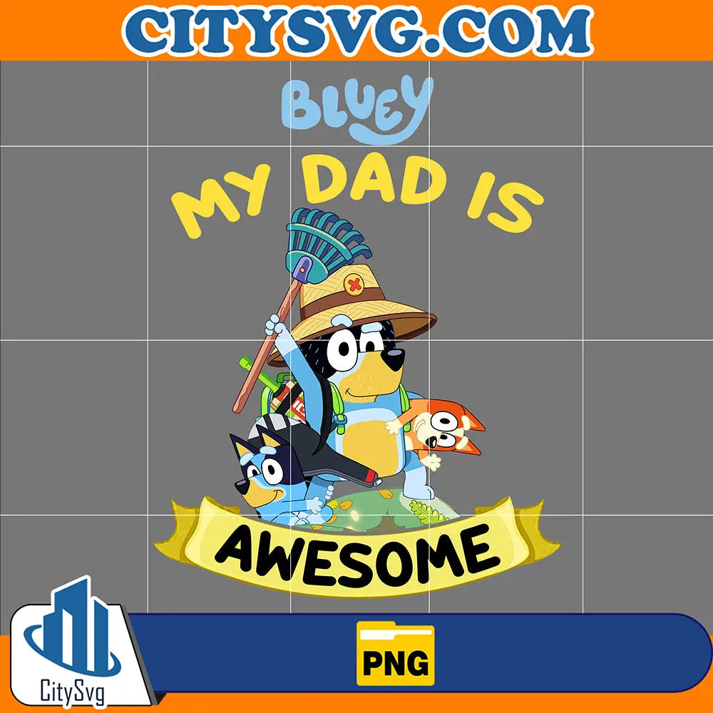 BlueyMyDadIsAwesomePng