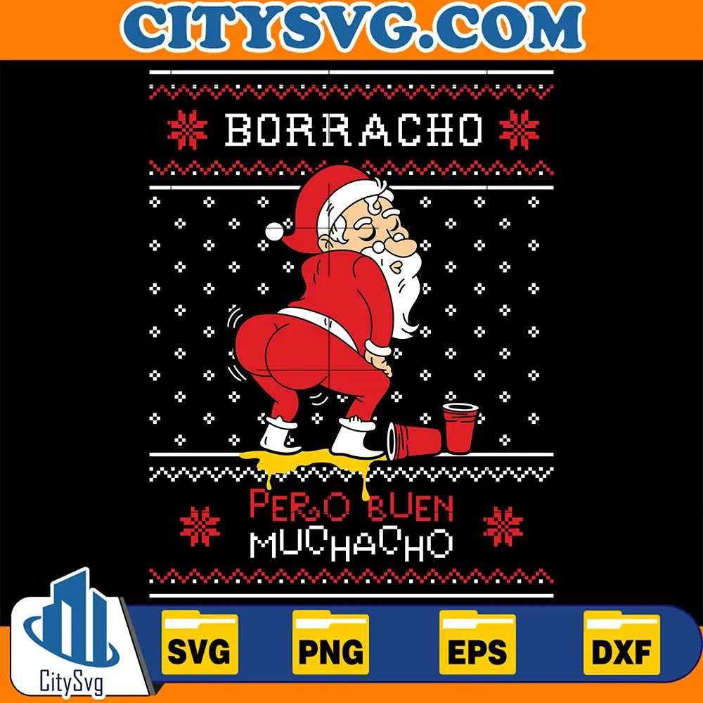 BorrachoPeroBuenMuchachoSantaChristmasSvg