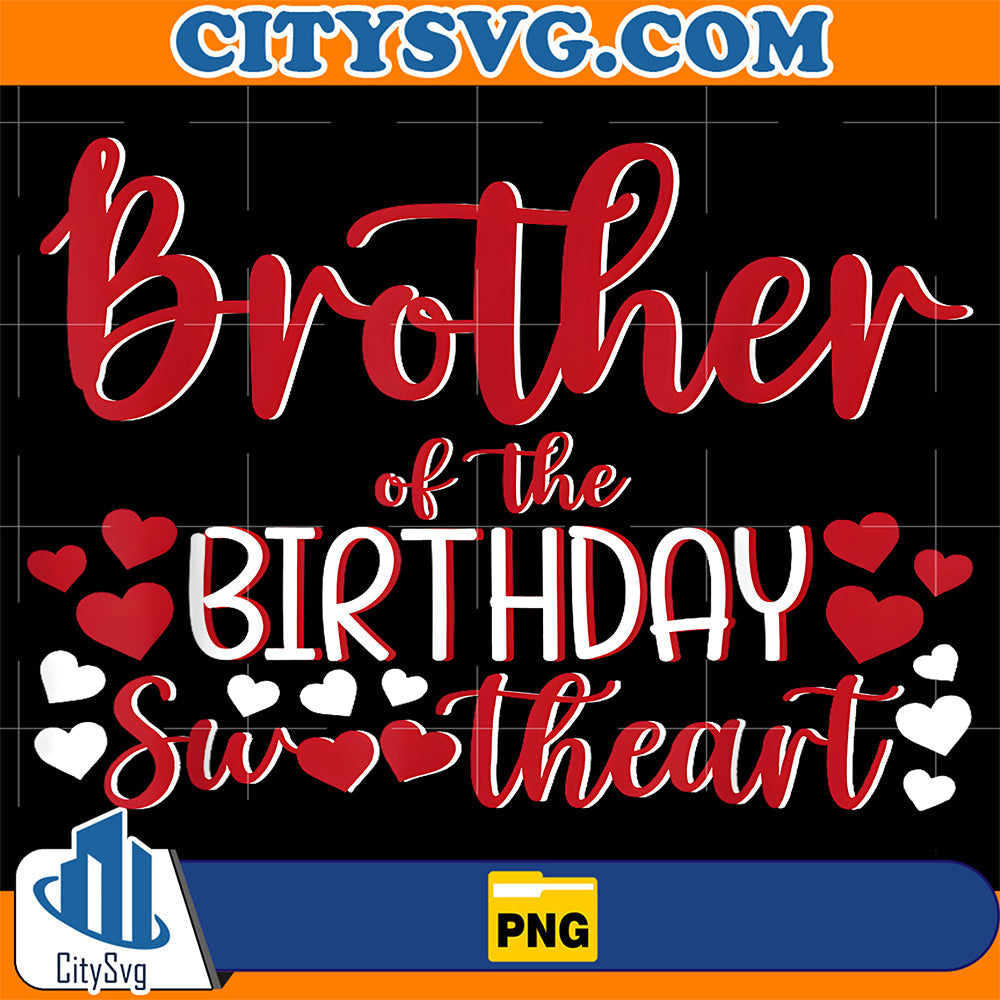Brother-Of-The-Birthday-Sweetheart-Png