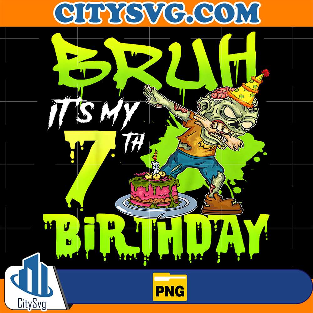 Bruh-It-s-My-7th-Birthday-Zombie-Lover-7-Years-Old-Boys-Png