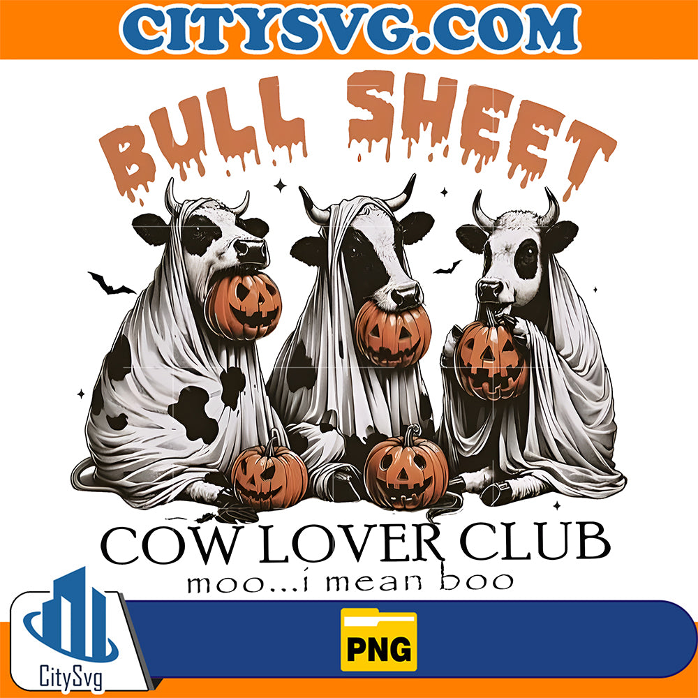 Bull-Sheet-Cow-Lover-Club-Moo-I-Mean-Boo-Png