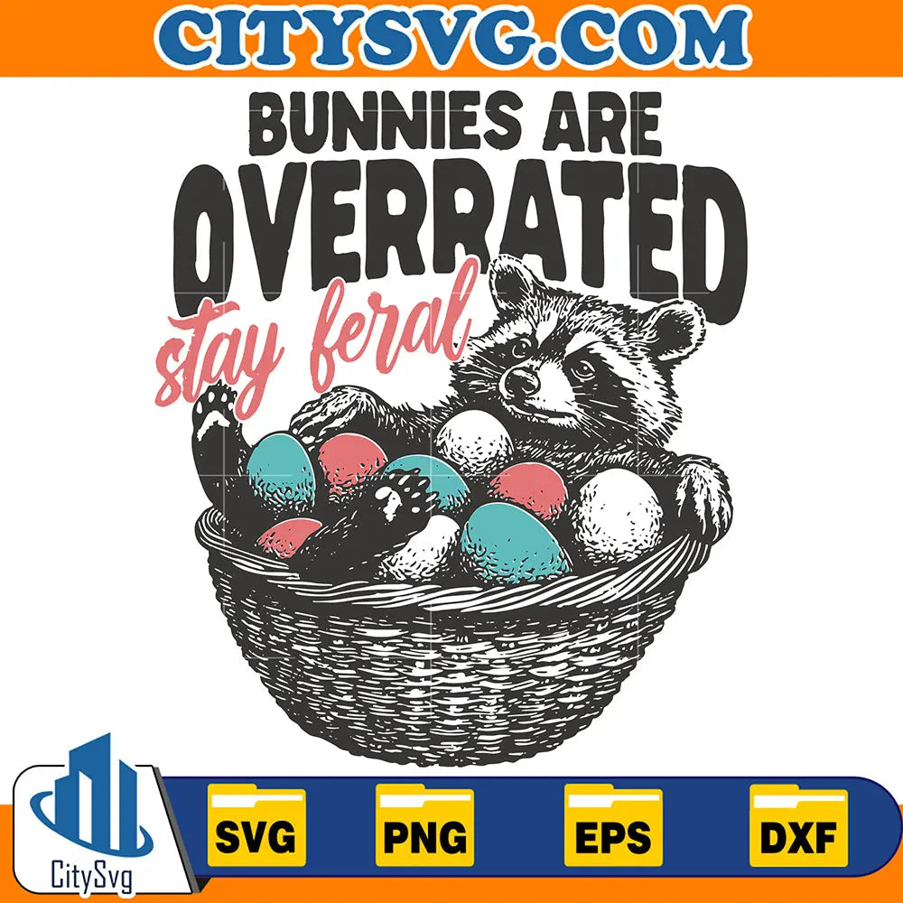 BunniesAreOverratedStayFeralEasterRaccoonSvg