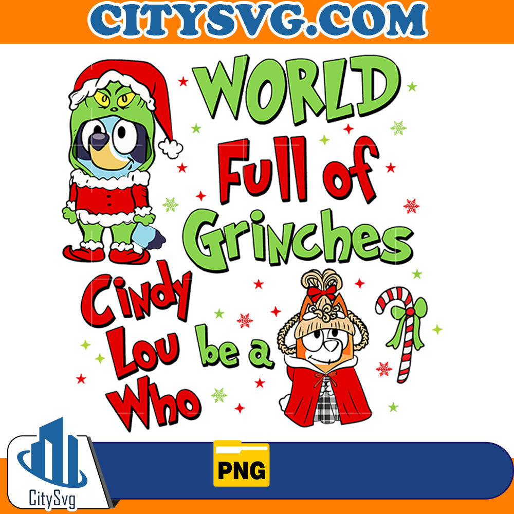 In a world full of grinches be a cindy lou who Png CitySvg