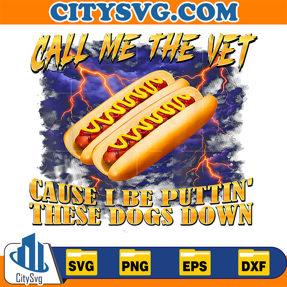 Call-Me-The-Vet-Hot-Dog-Funny-Hard-Hot-Dog-Meme-Svg