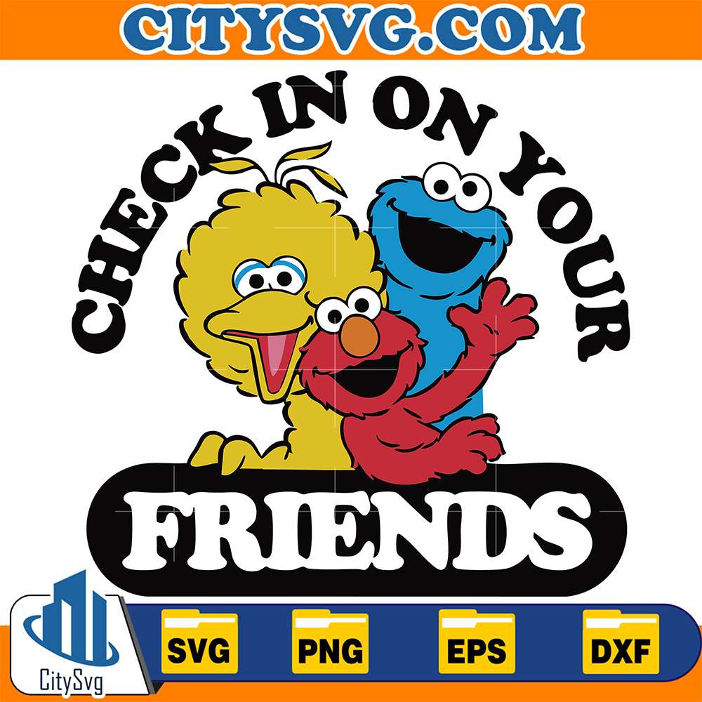 Check-In-On-Your-Friends-Sesame-Street-Svg
