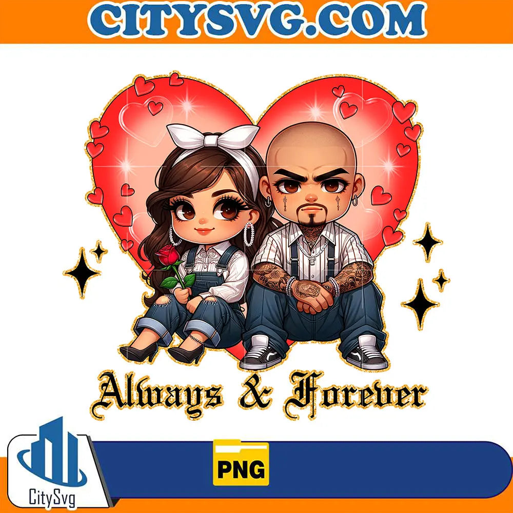 ChicanoLoverOldCholoAlwaysAndForeverCoupleValentinePng_2