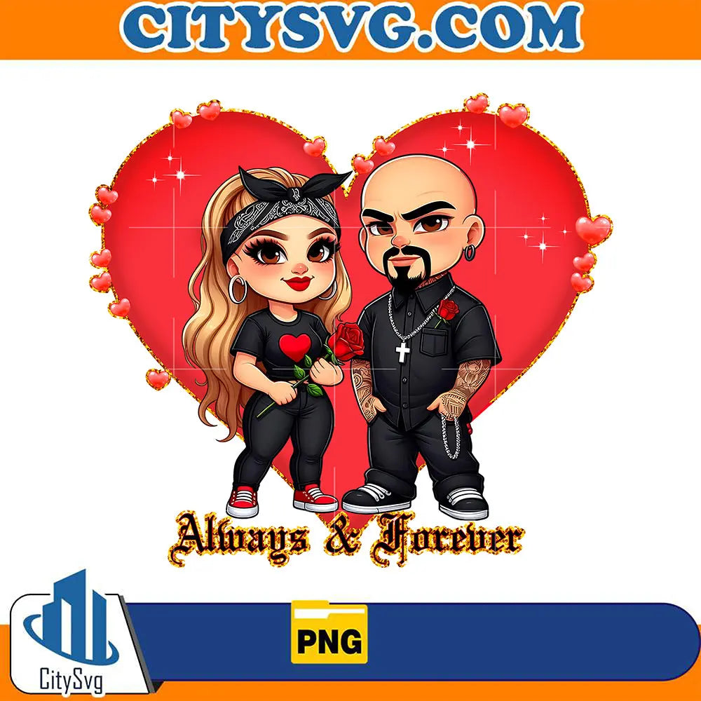 ChicanoLoverOldCholoAlwaysAndForeverCoupleValentinePng_6