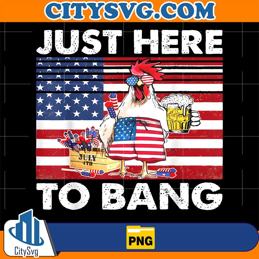 Chicken-America-Just-Here-To-Bang-4th-Of-July-Png