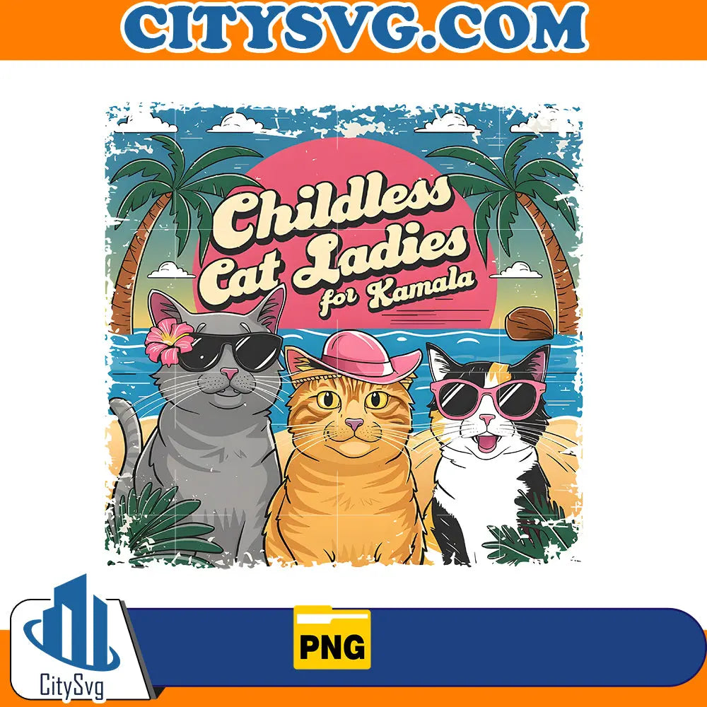 Childless Cat Ladies For Kamala Png CitySvg
