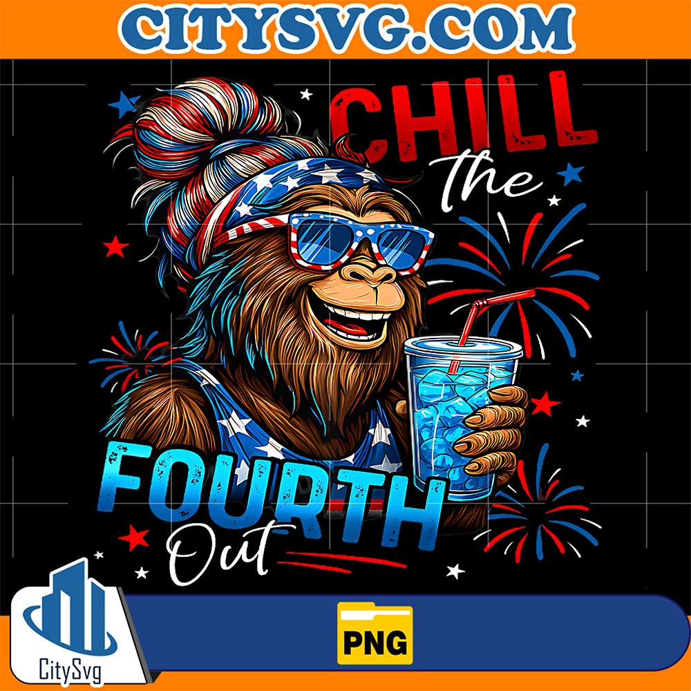 Chill-The-Fourth-Out-Bigfoot-4th-Of-July-Png