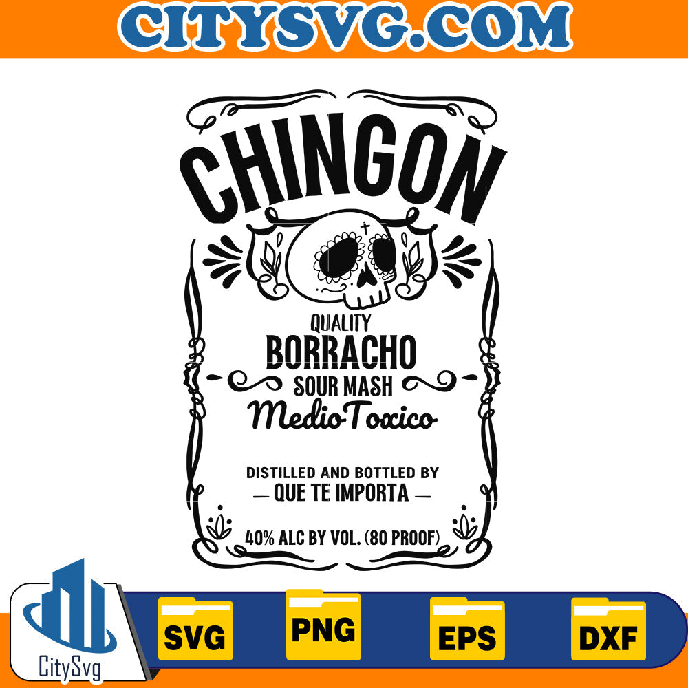 Chingon Svg, Chingon Quality Borracho sour mash Medio Toxico Svg CitySvg