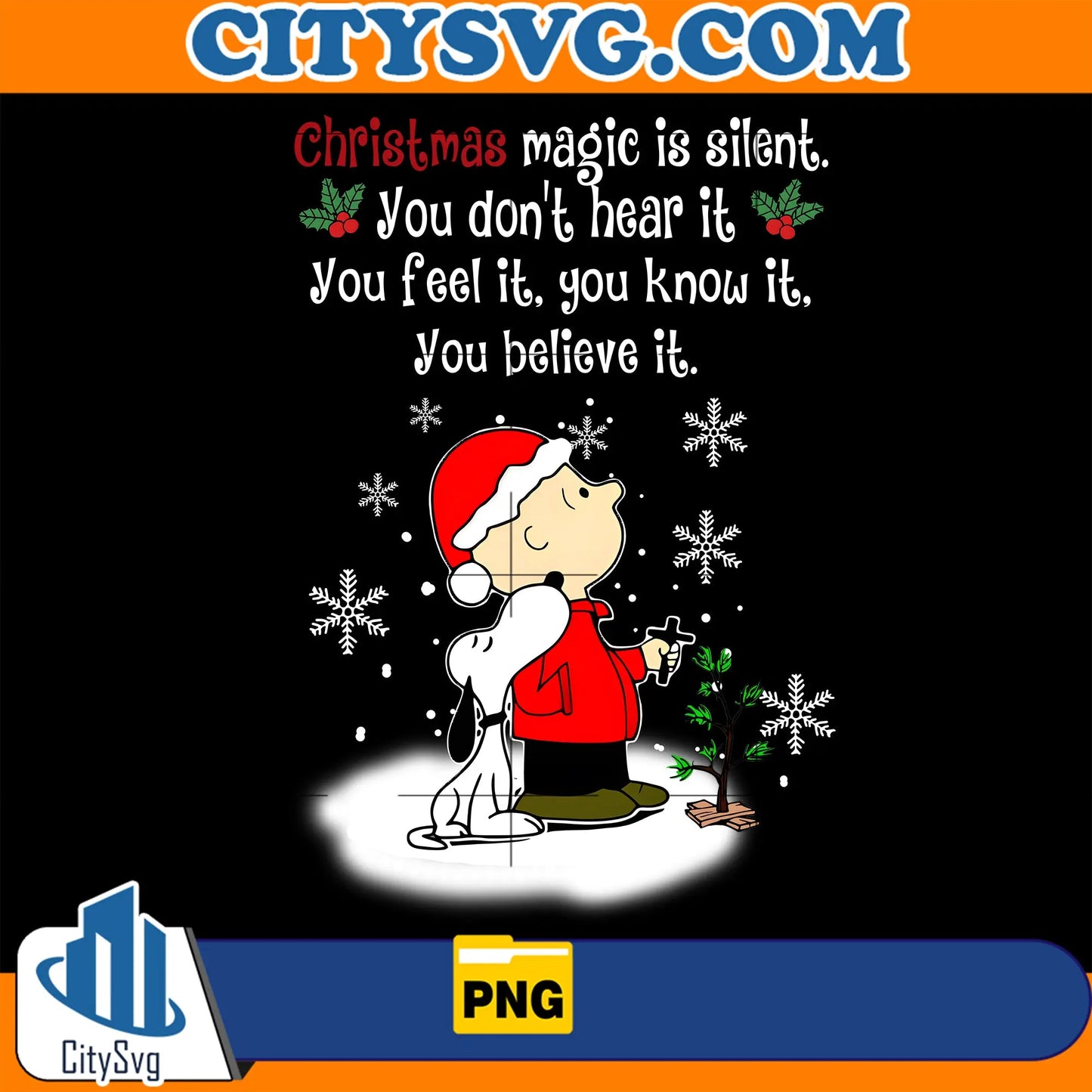 ChristmasMagicIsSilentYouDon_tHearItYouFeelItYouKnowItYouBelieveItSnoopyChristmasPng