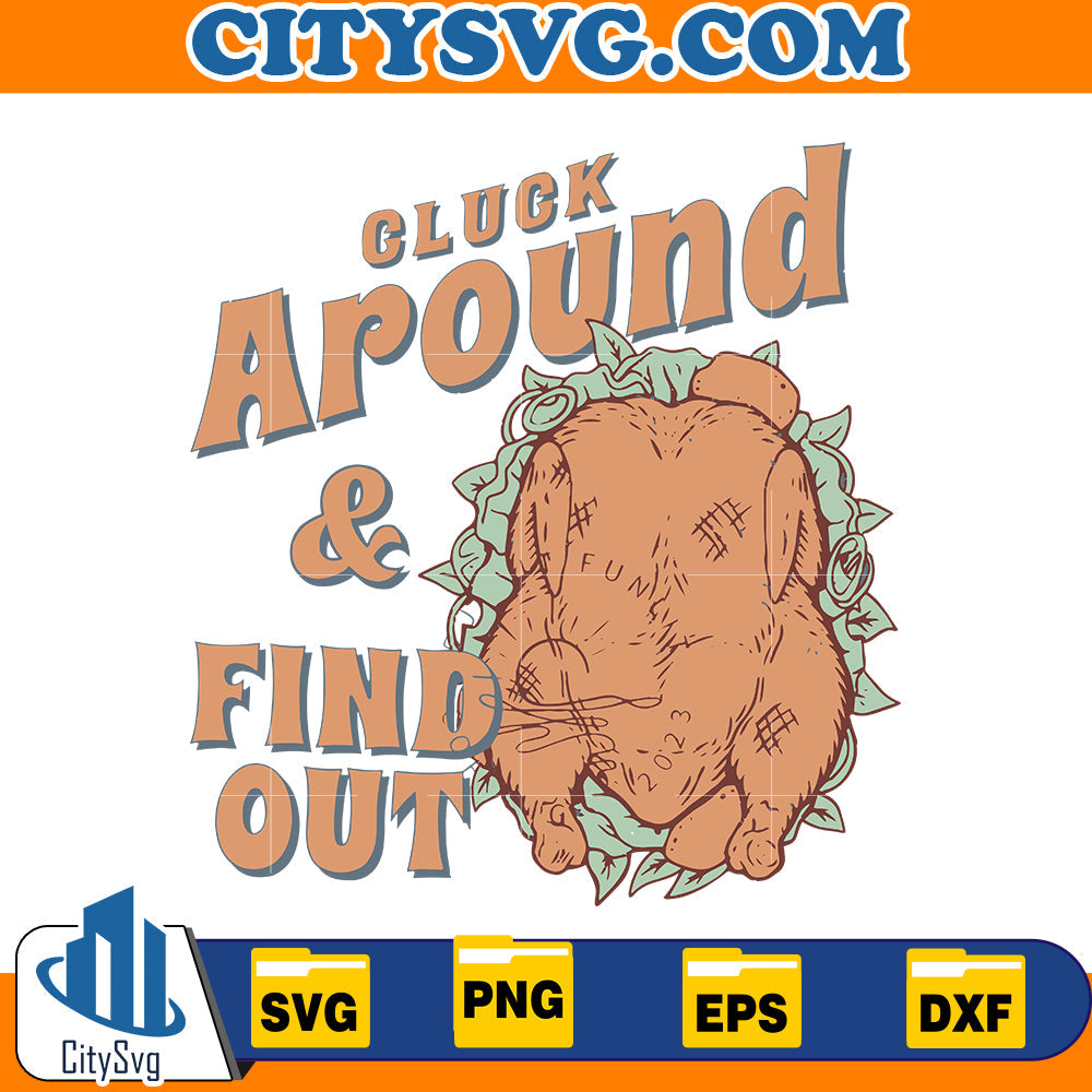 Cluck Around And Find Out Svg CitySvg